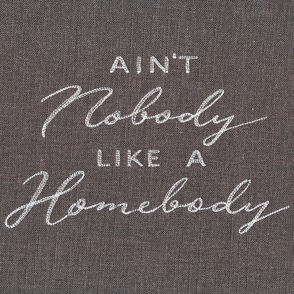 Ain't Nobody Like a Homebody - Image 3