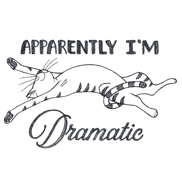 Apparently I'm Dramatic Cat - Image 5