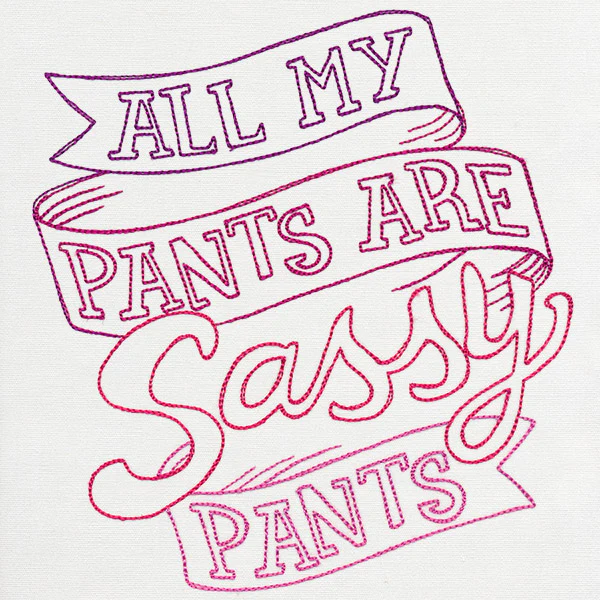 Fresh Tees - All My Pants Are Sassy Pants - Image 8