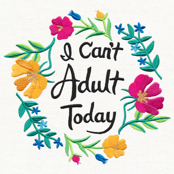 I Can't Adult Today - Image 2