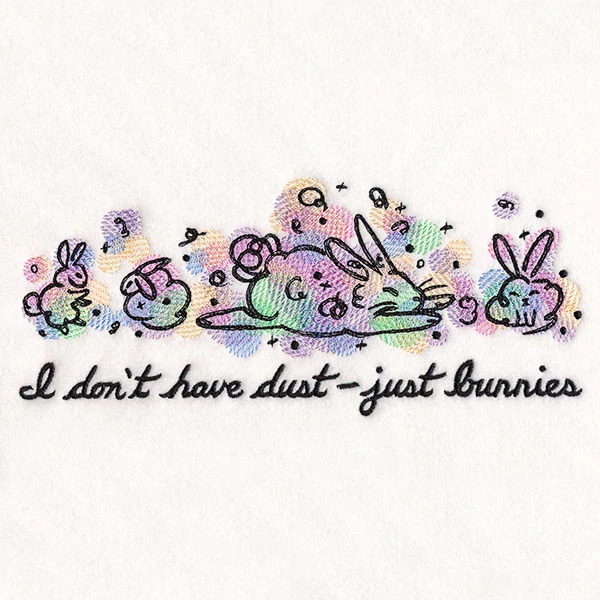 I Don't Have Dust Bunnies - Image 4