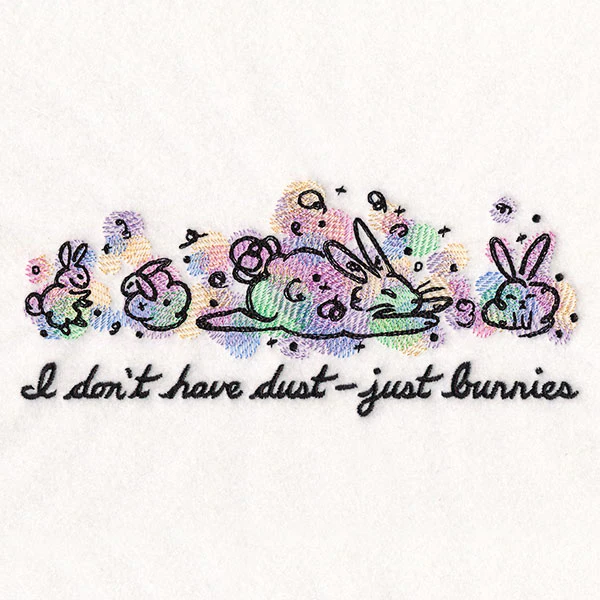 I Don't Have Dust Bunnies - Image 5