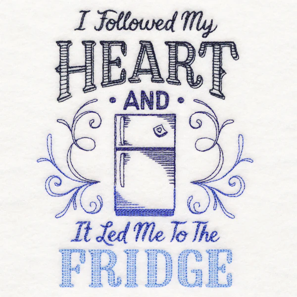 I Followed My Heart and It Led Me to the Fridge - Image 4