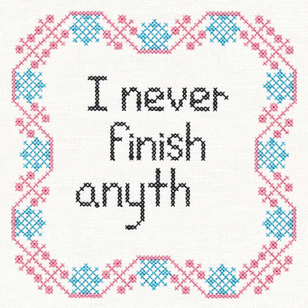 I Never Finish Anyth (Cross Stitch) - Image 3