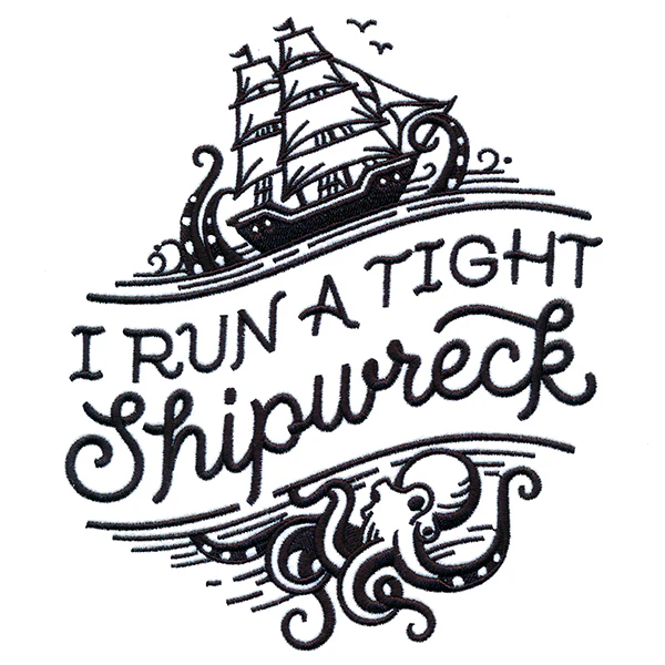 I Run A Tight Shipwreck - Image 7