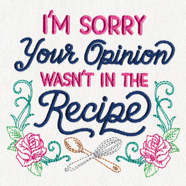 I'm Sorry, Your Opinion Wasn't in the Recipe - Image 4