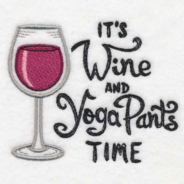 It's Wine and Yoga Pants Time - Image 7