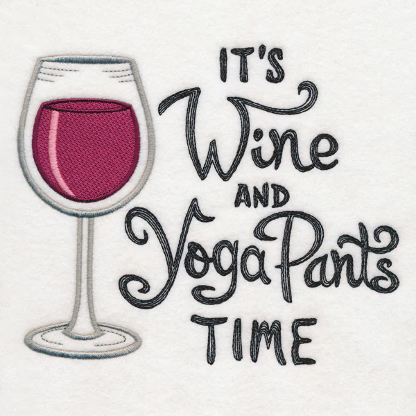It's Wine and Yoga Pants Time - Image 9