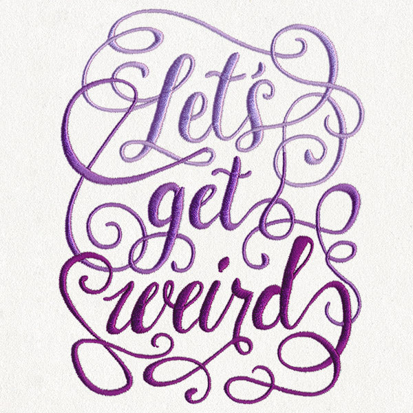 Let's Get Weird - Image 3