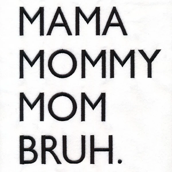 Mama, Mommy, Bruh - Image 7