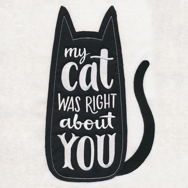 My Cat Was Right About You (Applique) - Image 5