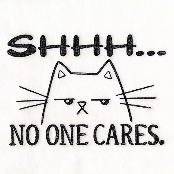Shhh No One Cares Cat - Image 3