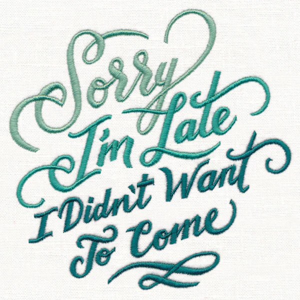 Sorry I'm Late - I Didn't Want to Come - Image 7