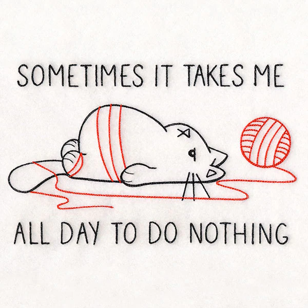 Takes Me All Day To Do Nothing Cat - Image 3