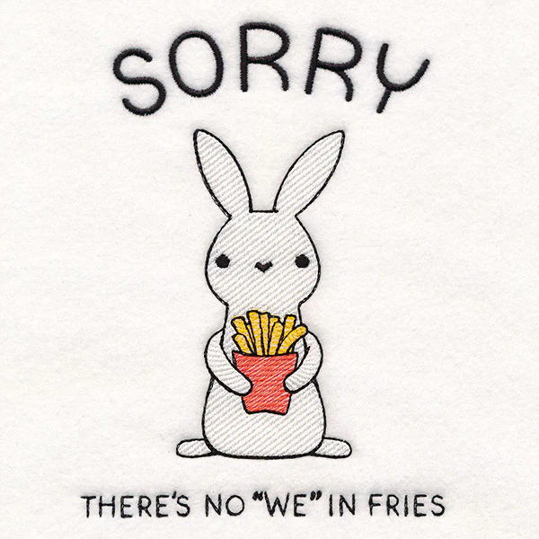 There's No "We" In Fries Bunny - Image 3