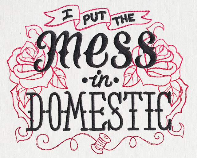 Wicked Stitchery - I Put the Mess in Domestic - Image 6
