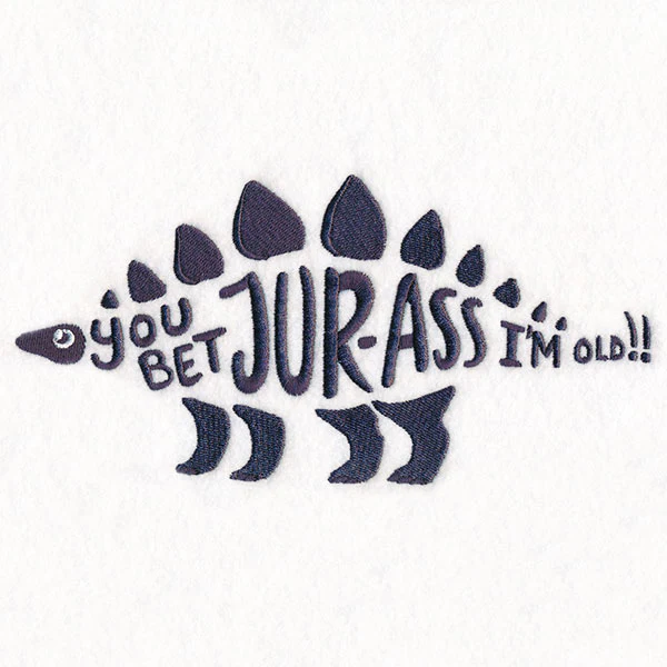 You Bet Jur-ass I’m Old - Image 5
